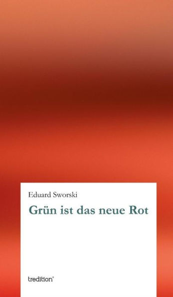 Grun Ist Das Neue Rot