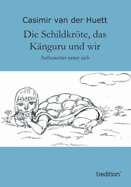 Die SchildkrÃ¶te, das KÃ¤nguru und wir