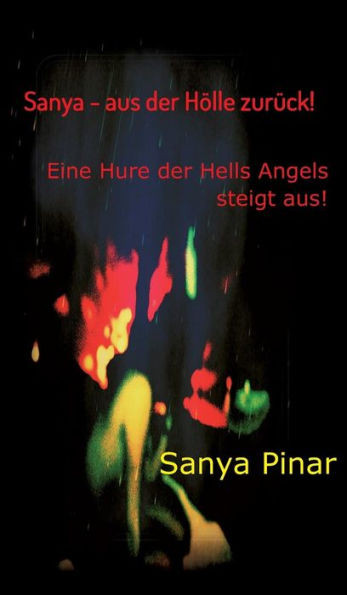 Sanya - aus der Hölle zurück