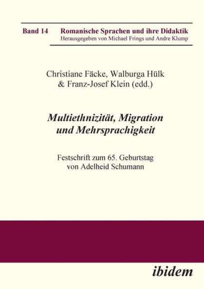 MultiethnizitÃ¤t, Migration und Mehrsprachigkeit. Festschrift zum 65. Geburtstag von Adelheid Schumann