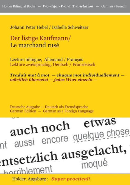Der listige Kaufmann / Le marchand rusé: Lecture bilingue, Allemand / Francais -- Lektüre zweisprachig, Deutsch / Französisch -- Traduit mot à mot --