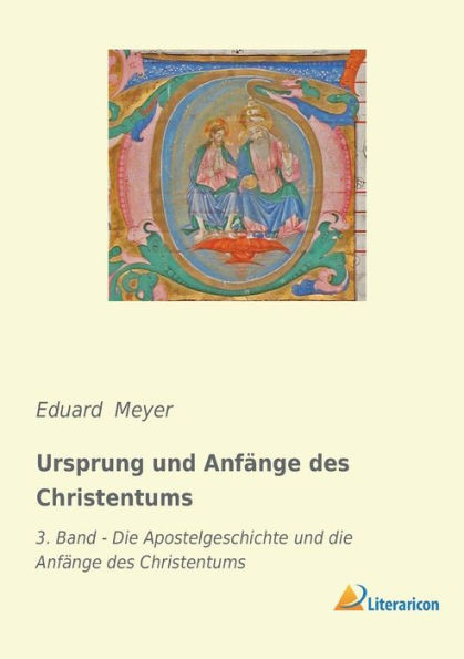 Ursprung und AnfÃ¤nge des Christentums: 3. Band - Die Apostelgeschichte und die AnfÃ¤nge des Christentums