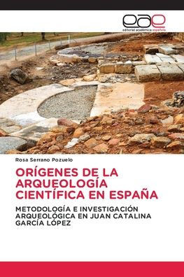 OrÃ­genes de la ArqueologÃ­a CientÃ­fica En EspaÃ±a