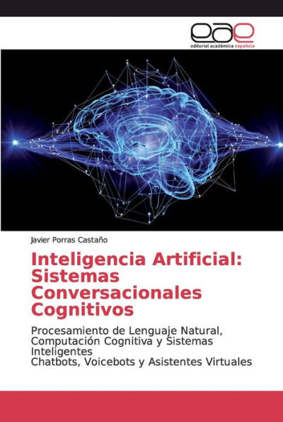 Inteligencia Artificial: Sistemas Conversacionales Cognitivos