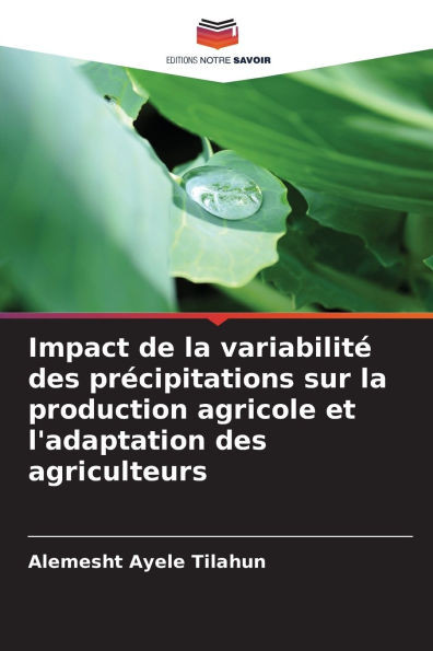 Impact de la variabilitÃ© des prÃ©cipitations sur la production agricole et l'adaptation des agriculteurs