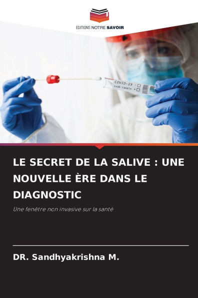 Le Secret de la Salive: Une Nouvelle Ãˆre Dans Le Diagnostic