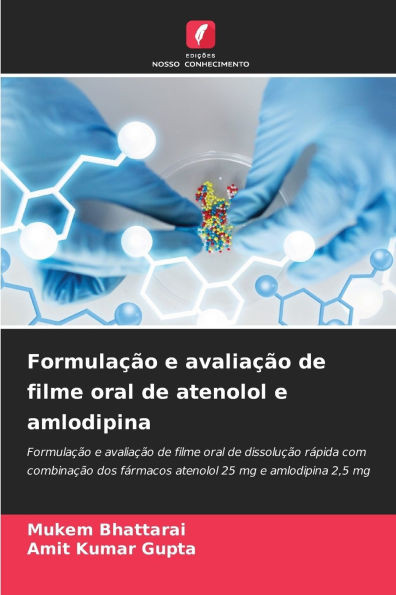 FormulaÃ§Ã£o e avaliaÃ§Ã£o de filme oral de atenolol e amlodipina