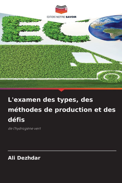 L'examen des types, des méthodes de production et des défis