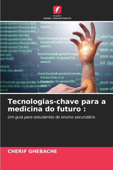 Tecnologias-chave para a medicina do futuro