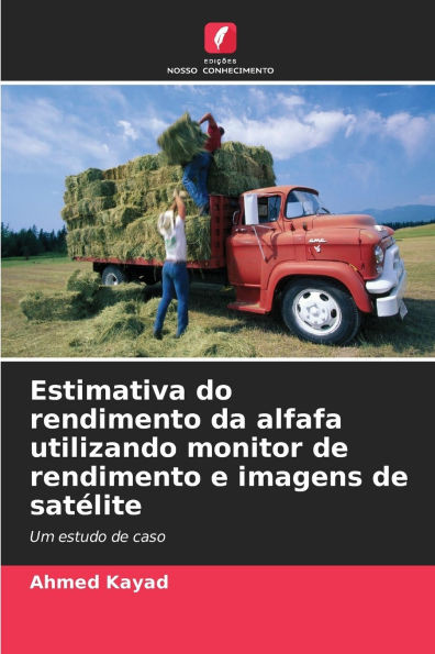 Estimativa do rendimento da alfafa utilizando monitor de rendimento e imagens de satÃ©lite