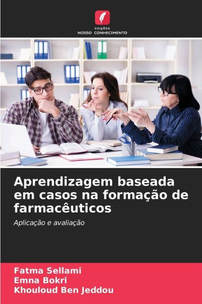 Aprendizagem baseada em casos na formaÃ§Ã£o de farmacÃªuticos