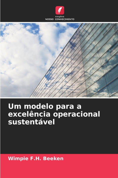 Um modelo para a excelÃªncia operacional sustentÃ¡vel