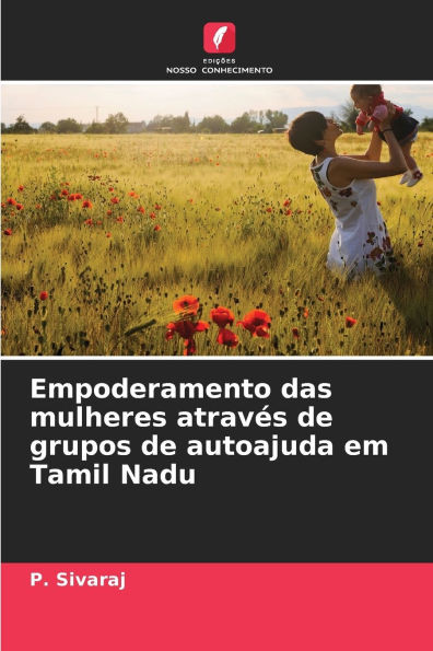 Empoderamento das mulheres atravÃ©s de grupos de autoajuda em Tamil Nadu
