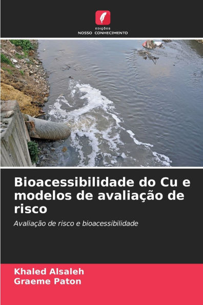 Bioacessibilidade do Cu e modelos de avaliaÃ§Ã£o de risco