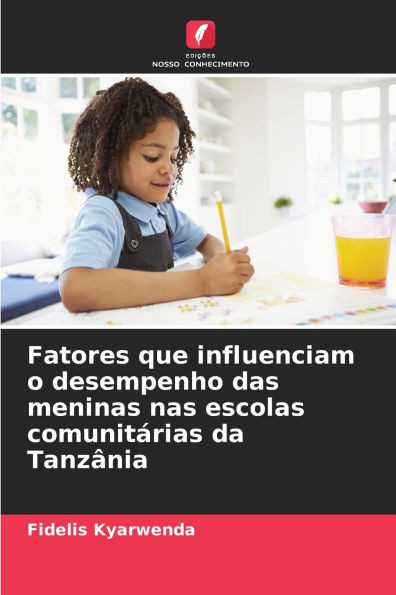 Fatores que influenciam o desempenho das meninas nas escolas comunitÃ¡rias da TanzÃ¢nia