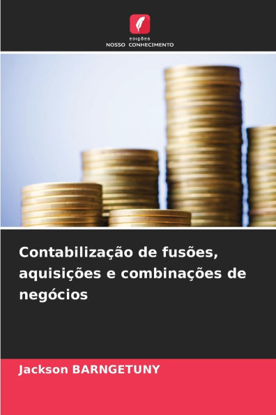 ContabilizaÃ§Ã£o de fusÃµes, aquisiÃ§Ãµes e combinaÃ§Ãµes de negÃ³cios