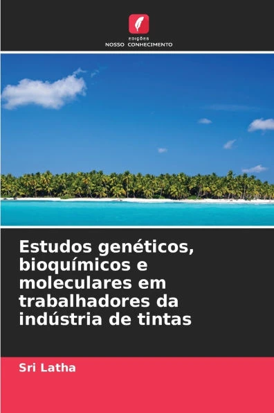 Estudos genéticos, bioquímicos e moleculares em trabalhadores da indústria de tintas