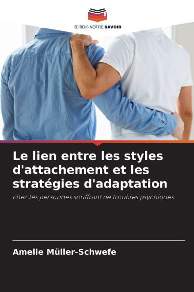 Le lien entre les styles d'attachement et les stratégies d'adaptation