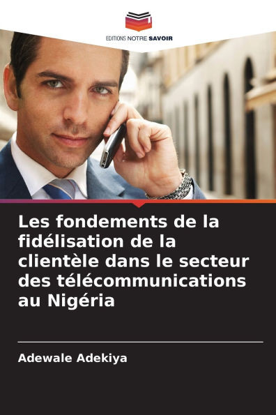Les fondements de la fidélisation de la clientèle dans le secteur des télécommunications au Nigéria