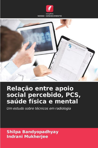 RelaÃ§Ã£o entre apoio social percebido, PCS, saÃºde fÃ­sica e mental