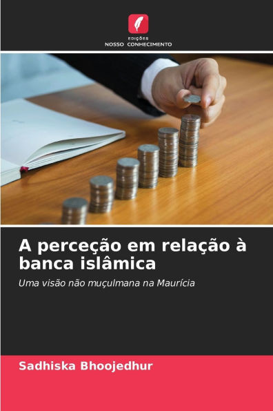 A perceção em relação à banca islâmica