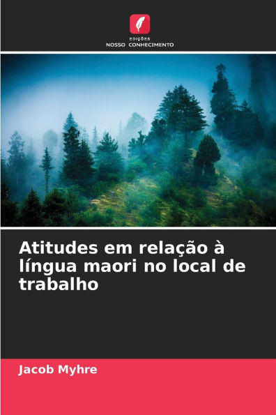 Atitudes em relaÃ§Ã£o Ã  lÃ­ngua maori no local de trabalho