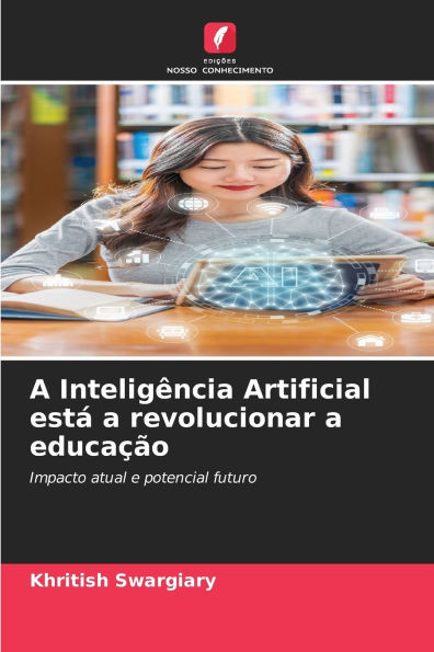 A Inteligência Artificial está a revolucionar a educação