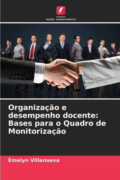 OrganizaÃ§Ã£o e desempenho docente: Bases para o Quadro de MonitorizaÃ§Ã£o