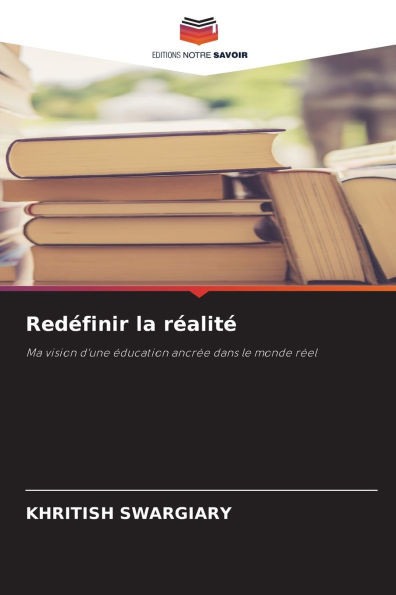 RedÃ©finir la rÃ©alitÃ©
