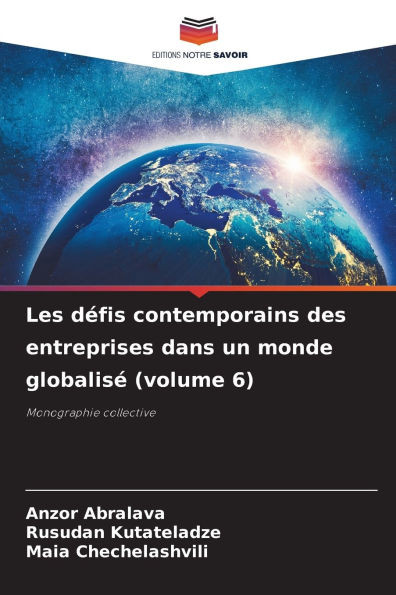 Les défis contemporains des entreprises dans un monde globalisé (volume 6)