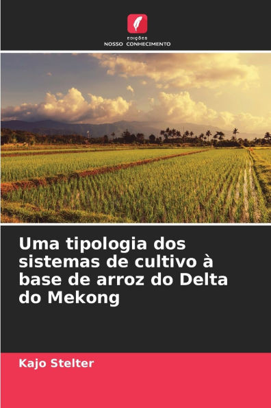 Uma tipologia dos sistemas de cultivo Ã  base de arroz do Delta do Mekong