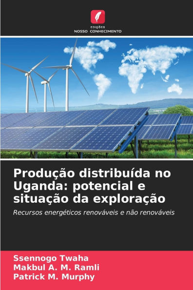 ProduÃ§Ã£o distribuÃ­da no Uganda: potencial e situaÃ§Ã£o da exploraÃ§Ã£o