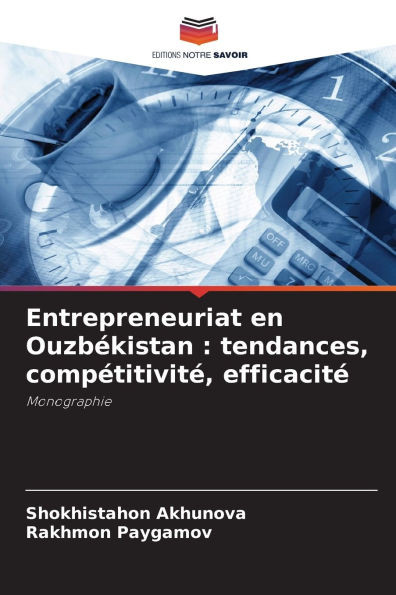 Entrepreneuriat en OuzbÃ©kistan: tendances, compÃ©titivitÃ©, efficacitÃ©