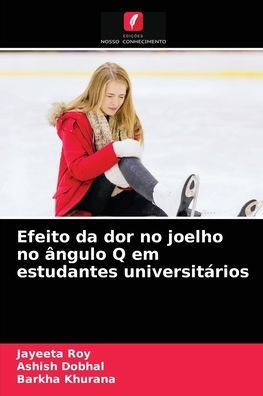 Efeito da dor no joelho no Ã¢ngulo Q em estudantes universitÃ¡rios