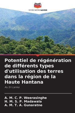 Potentiel de rÃ©gÃ©nÃ©ration de diffÃ©rents types d'utilisation des terres dans la rÃ©gion de la Haute Hantana