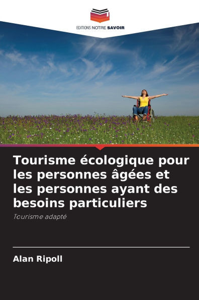 Tourisme écologique pour les personnes âgées et les personnes ayant des besoins particuliers