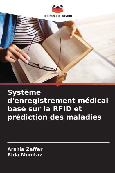 SystÃ¨me d'enregistrement mÃ©dical basÃ© sur la RFID et prÃ©diction des maladies