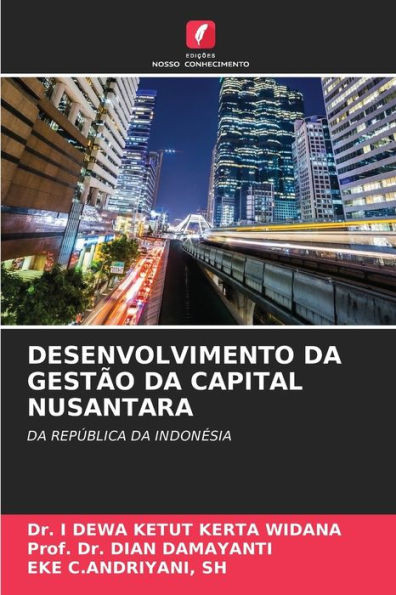 Desenvolvimento Da GestÃ£o Da Capital Nusantara