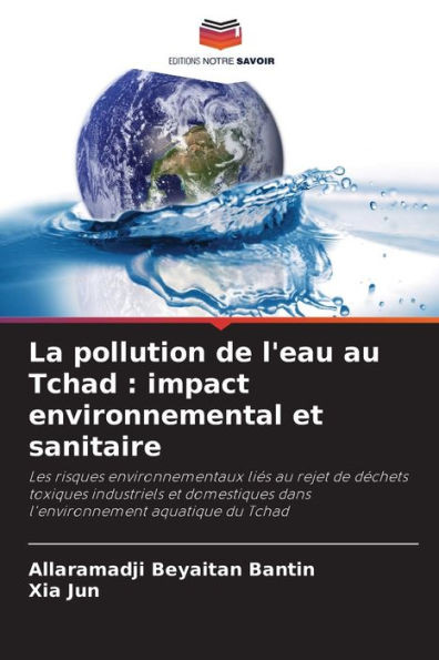 La pollution de l'eau au Tchad: impact environnemental et sanitaire