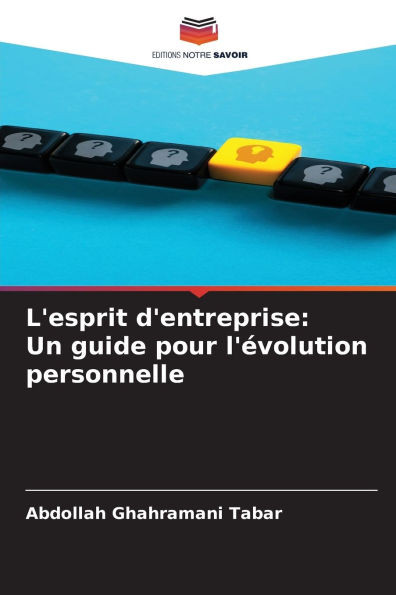 L'esprit d'entreprise: Un guide pour l'Ã©volution personnelle