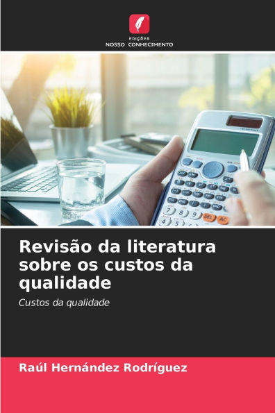 RevisÃ£o da literatura sobre os custos da qualidade