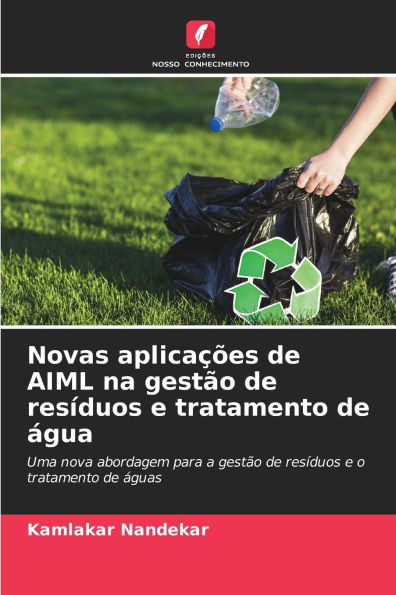 Novas aplicaÃ§Ãµes de AIML na gestÃ£o de resÃ­duos e tratamento de Ã¡gua