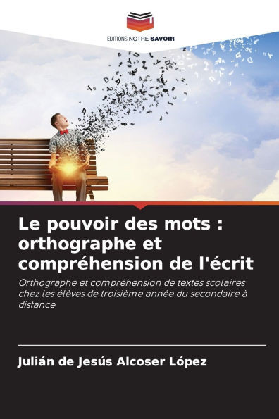 Le pouvoir des mots: orthographe et comprÃ©hension de l'Ã©crit