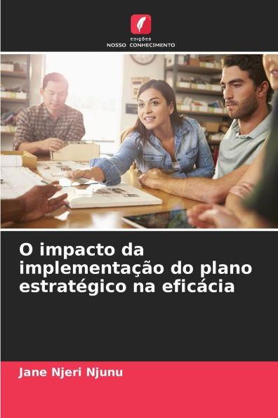 O impacto da implementaÃ§Ã£o do plano estratÃ©gico na eficÃ¡cia