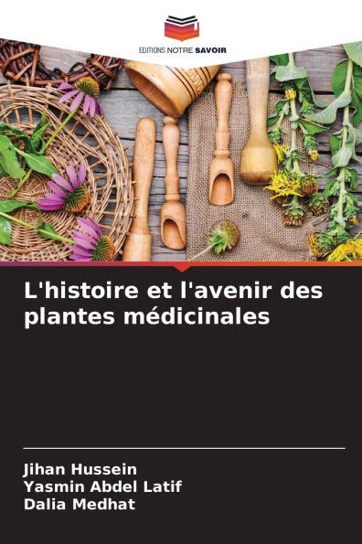 L'histoire et l'avenir des plantes médicinales