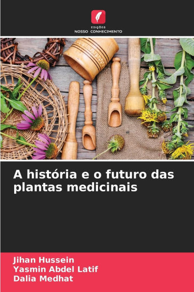 A história e o futuro das plantas medicinais