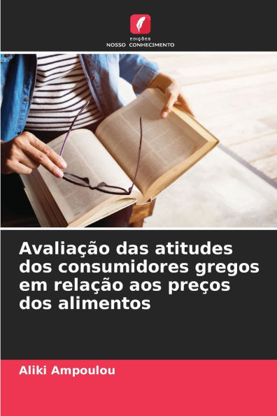 AvaliaÃ§Ã£o das atitudes dos consumidores gregos em relaÃ§Ã£o aos preÃ§os dos alimentos