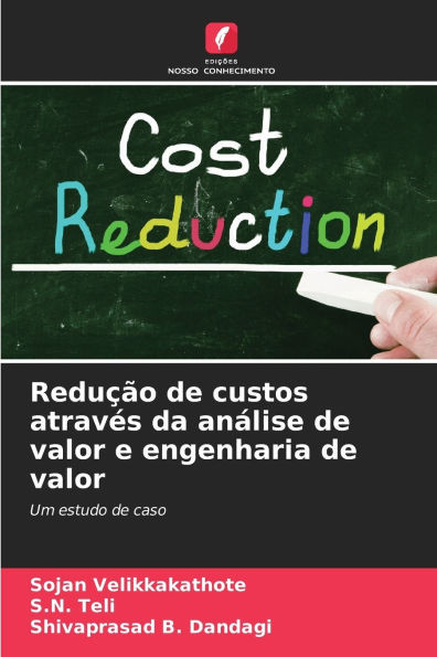 Redução de custos através da análise de valor e engenharia de valor
