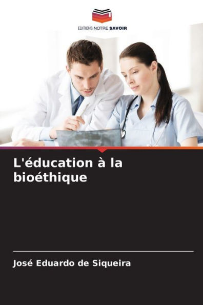 L'Ã©ducation Ã  la bioÃ©thique