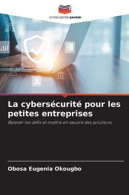La cybersÃ©curitÃ© pour les petites entreprises